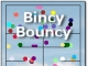 Bincy Bouncy