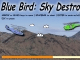 Blue Bird - Sky Destroyer