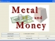 Metal and Money