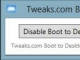 Tweaks.com Boot to Desktop Configuration