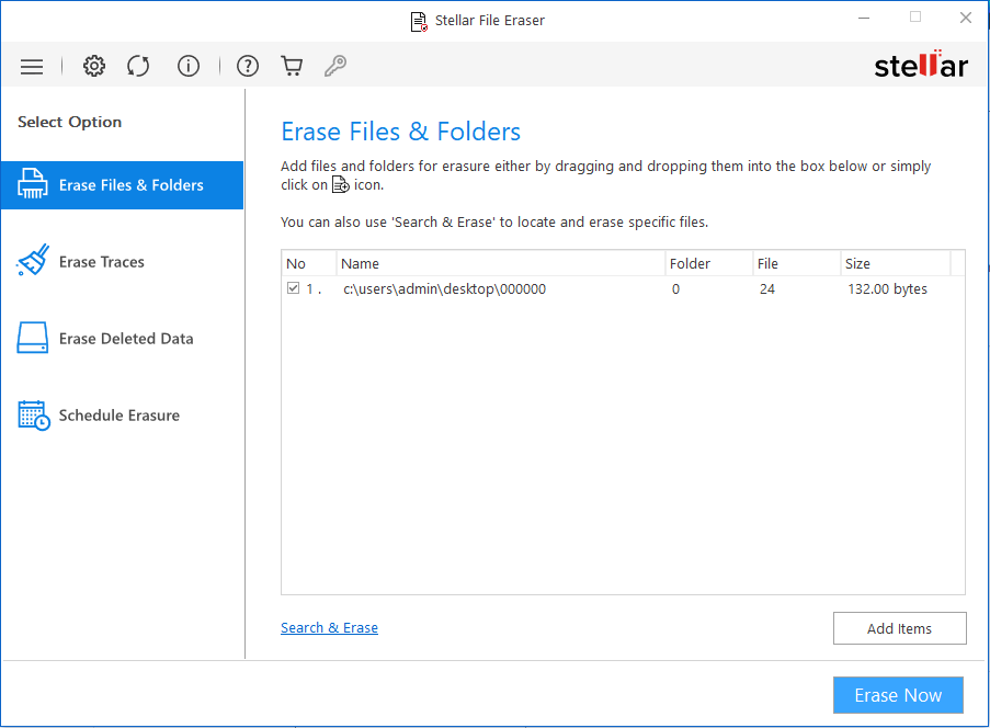 Click ‘Erase Files & Folders’ to add the files & folders for erasure. Click ‘Erase Now’.
