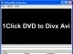 1Click DVD to Divx Avi