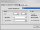 Settings and output video parameters