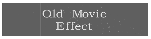 Old Movie Effect